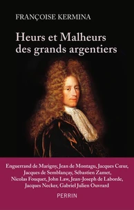 Heurts et malheurs des grands argentiers