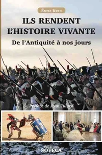 Ils rendent l'histoire vivante