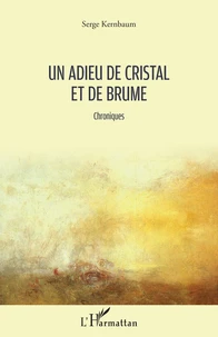 Un adieu de cristal et de brume