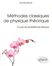 Méthodes classiques de physique théorique