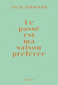 Le passé est ma saison préférée