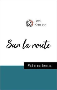 Analyse de l'œuvre : Sur la route (résumé et fiche de lecture plébiscités par les enseignants sur fichedelecture.fr)