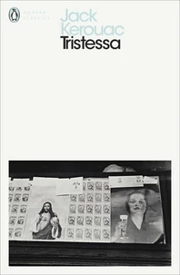 Jack Kerouac Tristessa (Penguin Modern Classics) /anglais