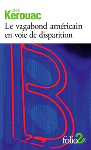 Le Vagabond américain en voie de disparition précédé de Grand voyage en Europe