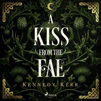 A Kiss from the Fae: An unputdownable fae fantasy romance