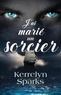 Kerrelyn Sparks - Choisis des dieux  : J’ai marié un sorcier.