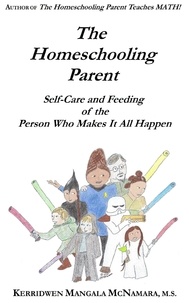 Livres pdf torrents téléchargement gratuit The Homeschooling Parent: Self-care and Feeding of the Person Who Makes It All Happen RTF CHM en francais par Kerridwen Mangala McNamara 9798215508923
