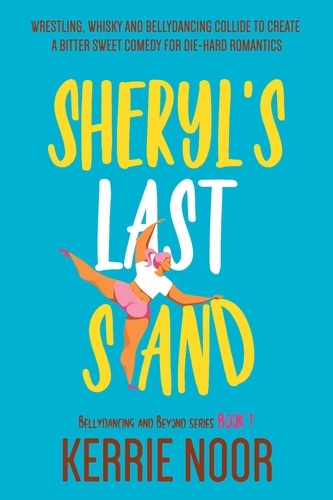  Kerrie Noor - Sheryl's Last Stand - Bellydancing and Beyond, #1.