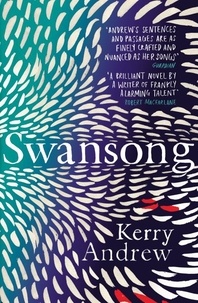 Kerry Andrew - Swansong.