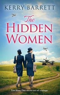 Kerry Barrett - The Hidden Women - An inspirational historical novel about sisterhood.
