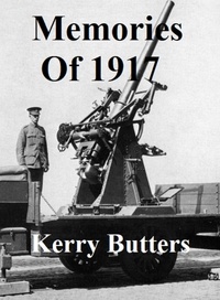  Kerry Butters - Memories of 1917. - History..