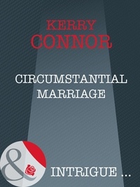 Kerry Connor - Circumstantial Marriage.