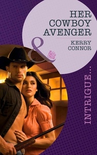 Kerry Connor - Her Cowboy Avenger.