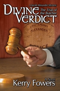  Kerry Fowers - Divine Verdict: The Trial of The Butcher - The Divine, #2.
