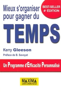 Kerry Gleeson - Mieux s'organiser pour gagner du temps - Un Programme d'Efficacité Personnalisé.
