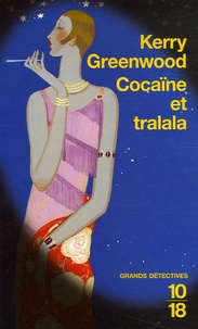 Kerry Greenwood - Cocaïne et tralala.
