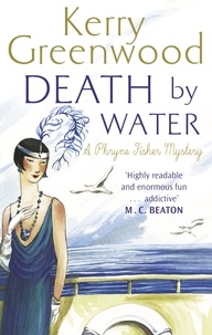 Kerry Greenwood - Death by Water.
