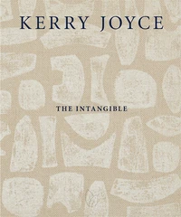 Kerry joyce : the intangible