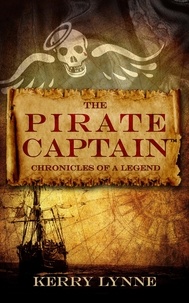  Kerry Lynne - The Pirate Captain Chronicles of a Legend - The Pirate Captain, The Chronicles of a Legend, #1.