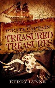  Kerry Lynne - The Pirate Captain, Treasured Treasures - The Pirate Captain, The Chronicles of a Legend, #3.