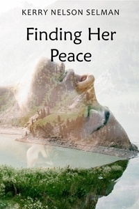  Kerry Nelson Selman - Finding Her Peace - The Hara Series, #1.