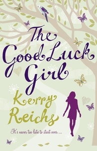 Kerry Reichs - The Good Luck Girl.