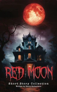 Red Moon Short Story Collection