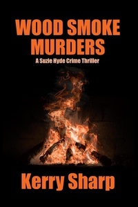  Kerry Sharp - Wood Smoke Murders - A Suzie Hyde Crime Thriller, #3.
