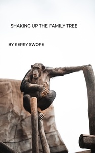  Kerry Swope - Shaking Up the Family Tree.