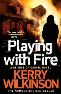 Kerry Wilkinson - Playing with Fire.