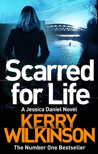 Kerry Wilkinson - Scarred for Life.