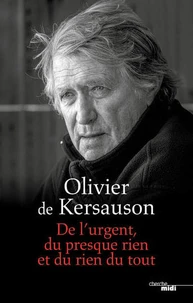 De l'urgent, du presque rien et du rien du tout