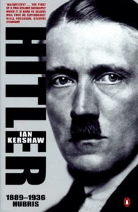 Hitler 1889-1936 Hubris