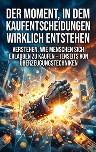 Der Moment, in dem Kaufentscheidungen wirklich entstehen