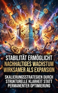 Stabilität Ermöglicht Nachhaltiges Wachstum Wirksamer als Expansion