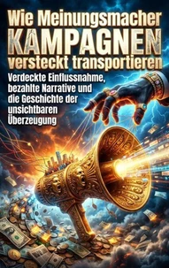 Wie Meinungsmacher Kampagnen versteckt transportieren