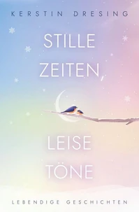 STILLE ZEITEN, LEISE TöNE