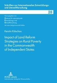 Kerstin Kotschau - Impact of Land Reform Strategies on Rural Poverty in the Commonwealth of Independent States - Comparison between Georgia and Moldova.