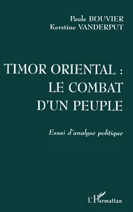 Timor oriental : le combat d'un peuple.