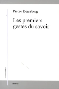 Les premiers gestes du savoir