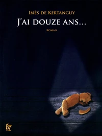 J'ai douze ans...