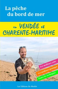 La pêche du bord de mer en vendée et Charente