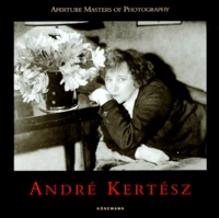 Andre Kertesz. Edition Trilingue Francaise-Anglaise-Allemande
