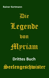 Die Legende von Myriam