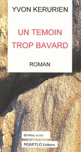 Un témoin trop bavard