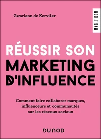 Réussir son marketing d'influence