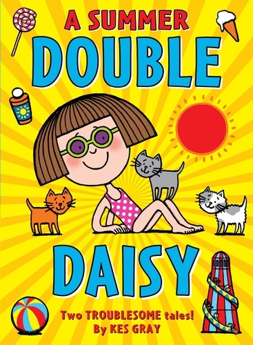 Kes Gray et Nick Sharratt - A Summer Double Daisy.