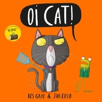 Kes Gray et Jim Field - Oi Cat!.