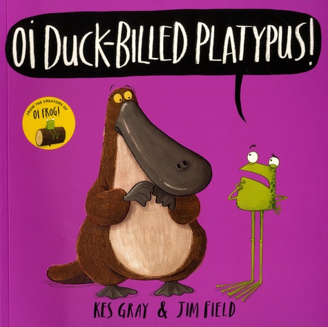 Oi Duck-Billed Platypus !