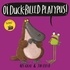 Kes Gray et Jim Field - Oi Duck-Billed Platypus !.